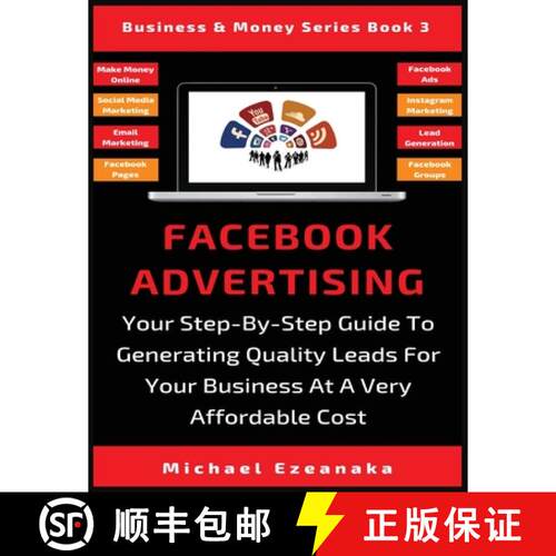 【3-4周达】Facebook Advertising: Your Step-By-Step Guide To Generating Quality Leads For Your Busines... [9781913361761]