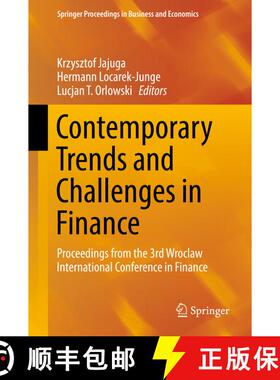 【3-4周达】Contemporary Trends and Challenges in Finance : Proceedings from the 3rd Wroclaw Internati... [9783319762272]