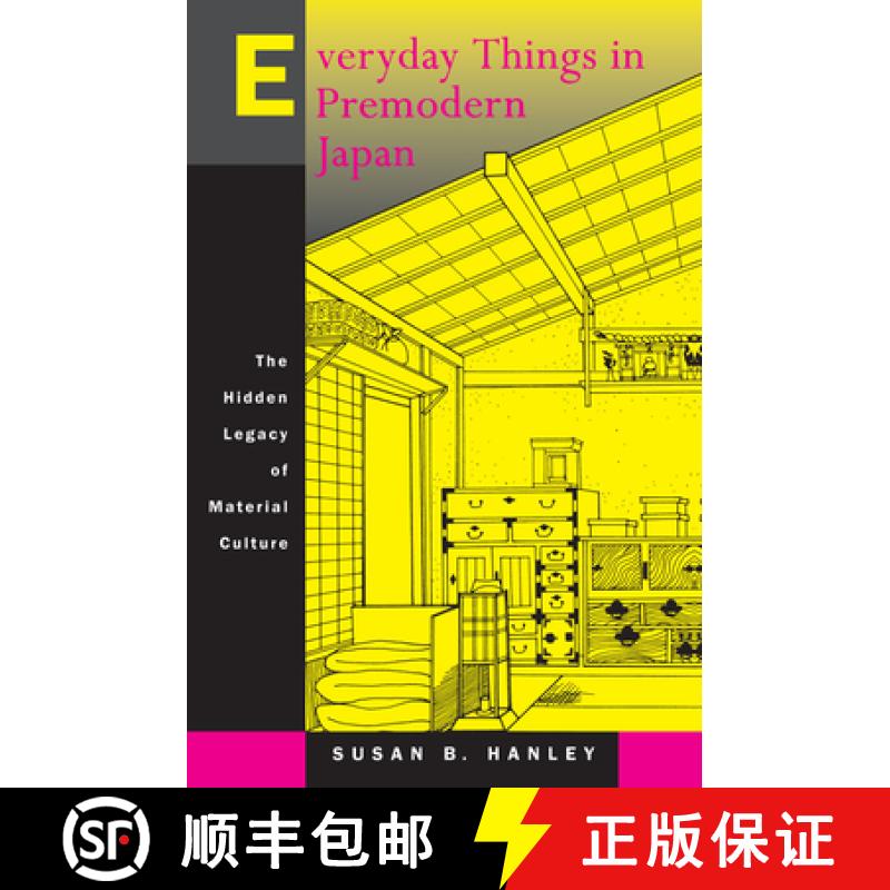 预订 Everyday Things in Premodern Japan: The Hidden Legacy of Material Culture [9780520218123]
