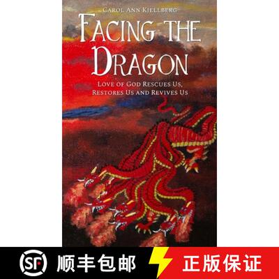 【3-4周达】Facing the Dragon: Love of God Rescues Us, Restores Us and Revives Us [9781646106288]