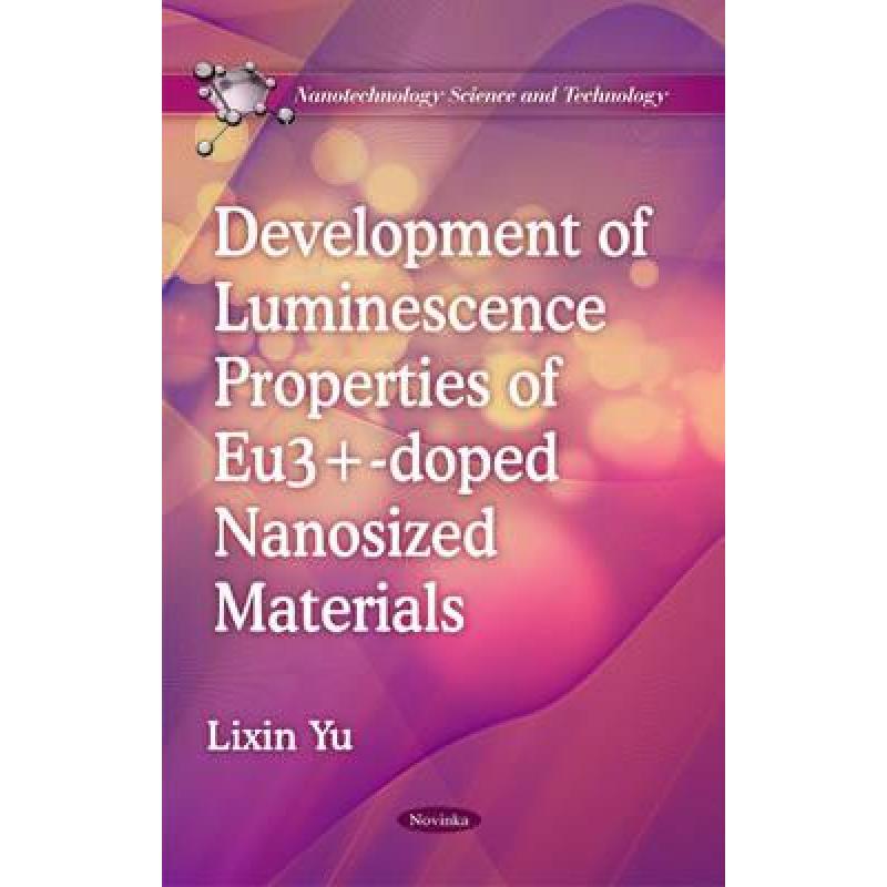 【4周达】Development of Luminescence Properties of Eu3+-Doped Nanosized Materials [9781617288524] 书籍/杂志/报纸 原版其它 原图主图