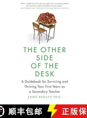 预订 The Other Side of the Desk: A Guidebook for Surviving and Thriving Your First Years as a Seconda... [9781954108059]