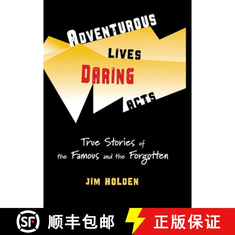 【3-4周达】Adventurous Lives, Daring Acts: True Stories of the Famous and the Forgotten [9780984884971]