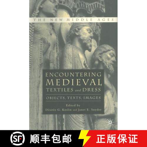 【3-4周达】精装 Encountering Medieval Textiles and Dress: Objects, Texts, Images [9780312293772]