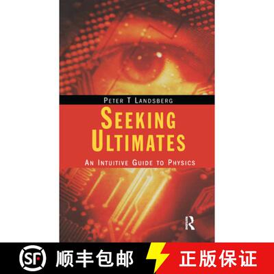【3-4周达】精装 Seeking Ultimates : An Intuitive Guide to Physics, Second Edition [9781138429765]