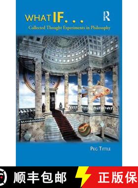 【3-4周达】What If....Collected Thought Experiments in Philosophy: Collected Thought Experiments in P... [9780321202789]