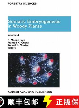 【3-4周达】Somatic Embryogenesis in Woody Plants : Volume 4 [9780792353409]