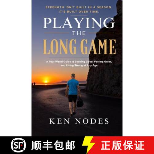 【3-4周达】Playing the Long Game: A Real-World Guide to Looking Good, Feeling Great, and Living Stron... [9798349501081]