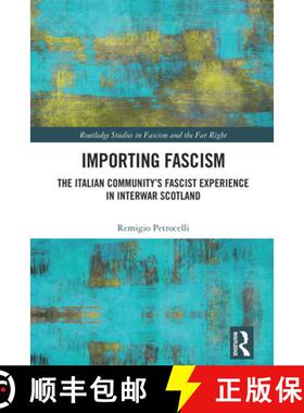 【3-4周达】Importing Fascism: The Italian Community's Fascist Experience in Interwar Scotland [9781032733623]