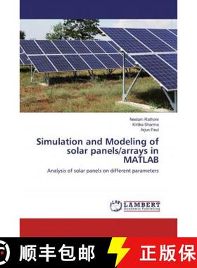 预订 Simulation and Modeling of solar panels/arrays in MATLAB [9786200478580]