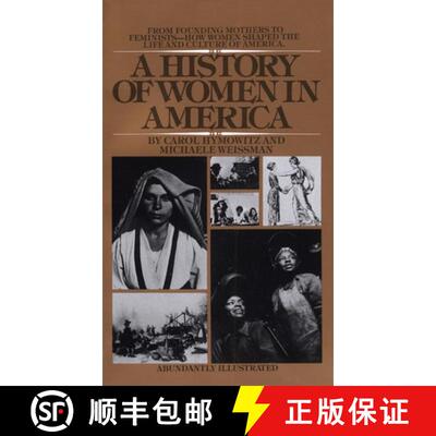 【3-4周达】A History of Women in America: From Founding Mothers to Feminists-How Women Shaped the Lif... [9780553269147]