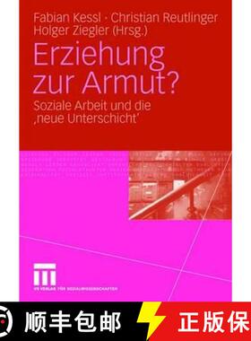 【3-4周达】Erziehung zur Armut? : Soziale Arbeit und die 'neue Unterschicht' [9783531153896]