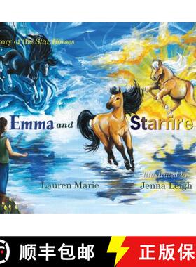 预订 Emma and Starfire: A Story of the Star Horses [9781949290233]
