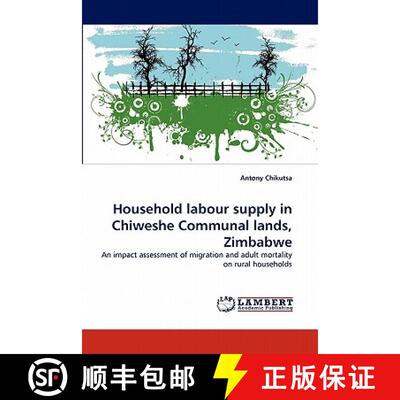 预订 Household Labour Supply in Chiweshe Communal Lands, Zimbabwe [9783844312683]