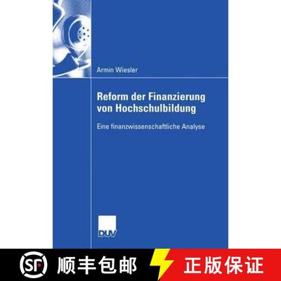 【3-4周达】Reform der Finanzierung von Hochschulbildung : Eine finanzwissenschaftliche Analyse [9783824483020]