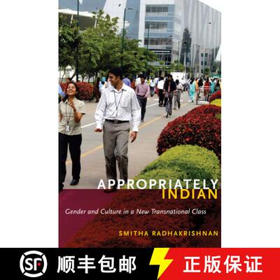 【3-4周达】Appropriately Indian – Gender and Culture in a New Transnational Class [9780822348702]