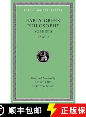 【3-4周达】Early Greek Philosophy, Volume IX: Sophists, Part 2 [9780674997103]
