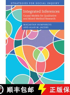 【3-4周达】Integrated Inferences: Causal Models for Qualitative and Mixed-Method Research [9781316620663]
