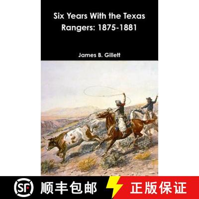 【3-4周达】Six Years With the Texas Rangers: 1875-1881 [9781365836176]