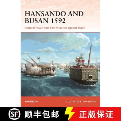 【3-4周达】Hansando and Busan 1592: Admiral Yi Sun-Sin's First Victories Against Japan [9781472868862]
