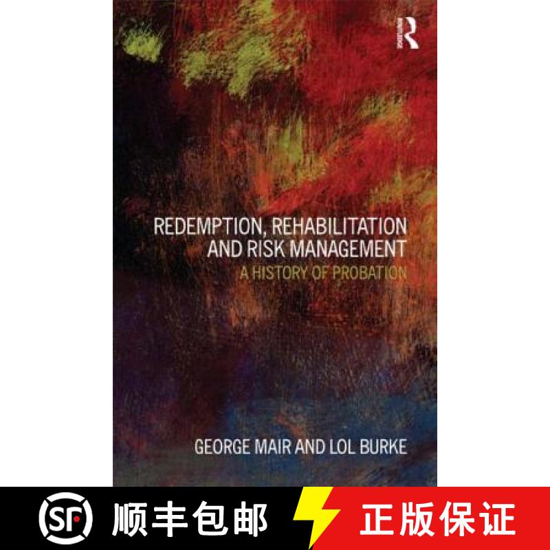 【3-4周达】Redemption, Rehabilitation and Risk Management: A History of Probation [9781843922490]