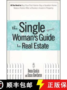 【3-4周达】The Single Woman's Guide To Real Estate: All You Need to Buy Your First Home, Buy a Vacati... [9781593375522]