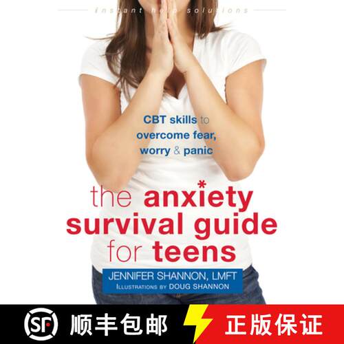 【3-4周达】The Anxiety Survival Guide for Teens: CBT Skills to Overcome Fear, Worry, and Panic [9781626252431]
