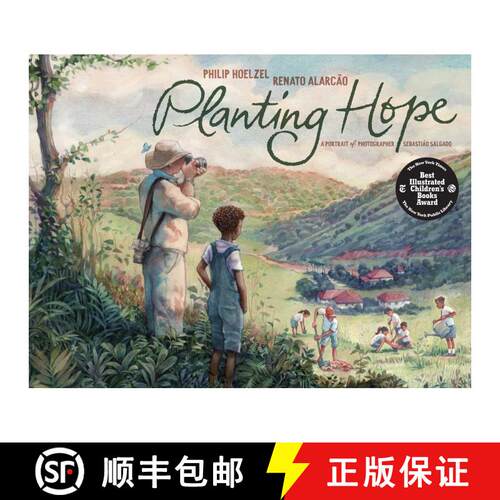 【3-4周达】精装 Planting Hope: A Portrait of Photographer Sebastião Salgado [9781534477650]