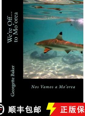 预订 We're Off...to Mo'orea: French Poynesia [9781892306357]