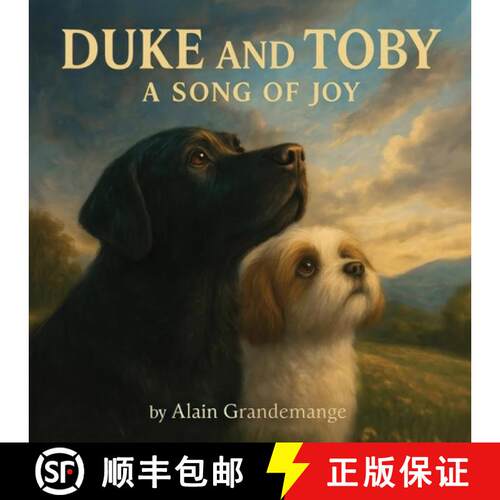 【3-4周达】Duke and Toby and A Song Of Joy: A heartwarming children's book about listening to the mus... [9781971714103]
