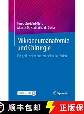 【3-4周达】Mikroneuroanatomie und Chirurgie: Ein praktischer anatomischer Leitfaden [9783031520082]