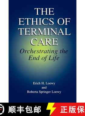 【3-4周达】The Ethics of Terminal Care: Orchestrating the End of Life [9780306464355]