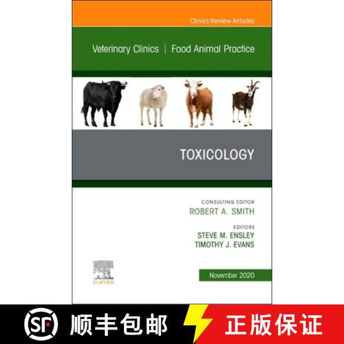 【3-4周达】Toxicology, an Issue of Veterinary Clinics of North America: Food Animal Practice: Volume ... [9780323754620]