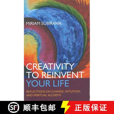 【3-4周达】Creativity to Reinvent Your Life – Reflections on change, intuition and spiritual alchemy [9781846943614]