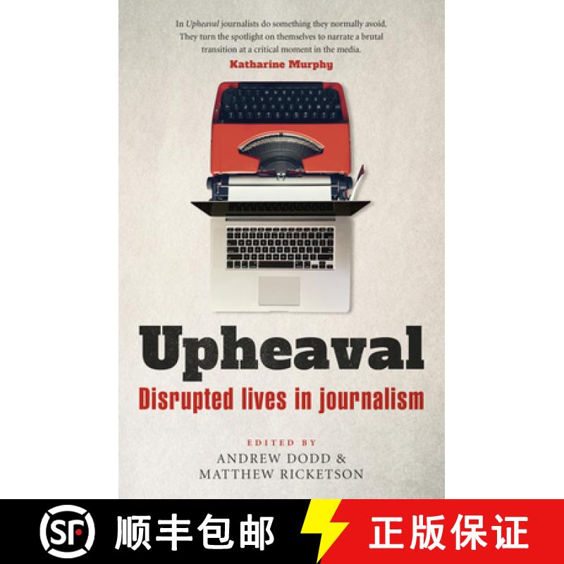 【3-4周达】Upheaval: Disrupted Lives in Journalism [9781742237275]
