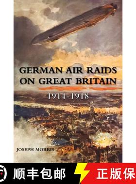【3-4周达】German Air Raids on Great Britain 1914-1918 [9781474540247]