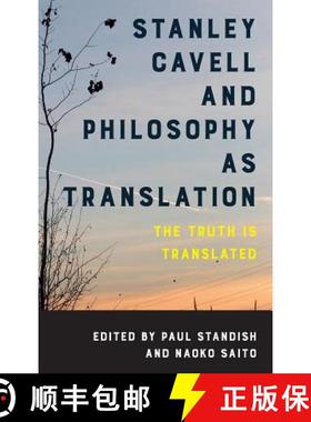 预订 Stanley Cavell and Philosophy as Translation : The Truth is Translated [9781786602893]