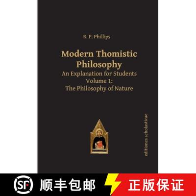 【3-4周达】Modern Thomistic Philosophy: An Explanation for Students, Volume 1: The Philosophy of Nature [9783868385397]