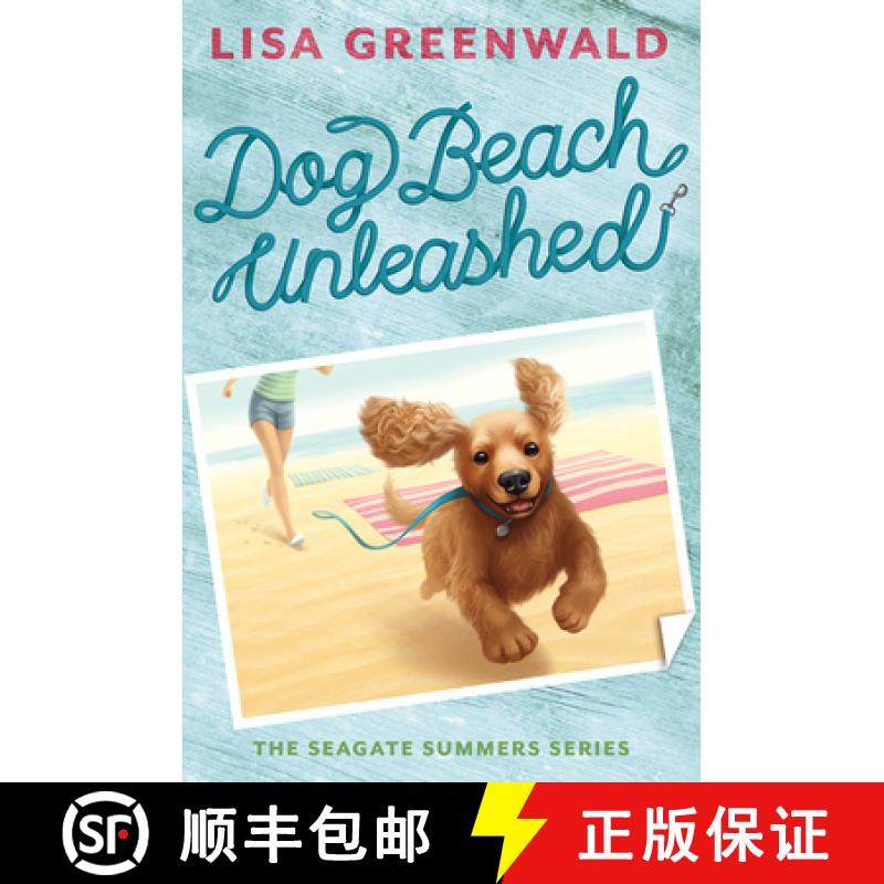 预订 Dog Beach Unleashed: The Seagate Summers Book Two [9781419714818]