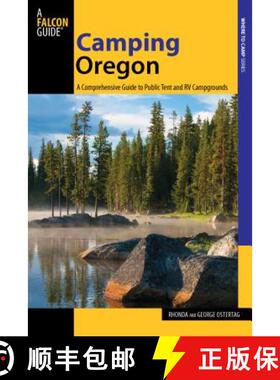 【3-4周达】Camping Oregon: A Comprehensive Guide To Public Tent And Rv Campgrounds, Third Edition [9780762781584]