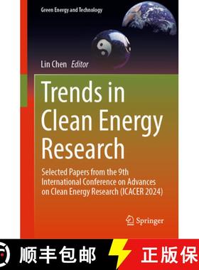 【3-4周达】Trends in Clean Energy Research: Selected Papers from the 9th International Conference on ... [9783031679865]