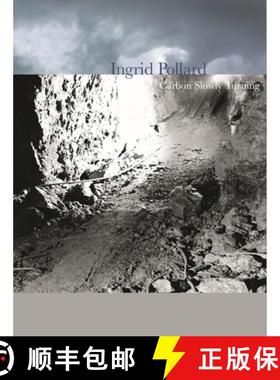 【3-4周达】Ingrid Pollard: Carbon Slowly Turning [9781781301197]
