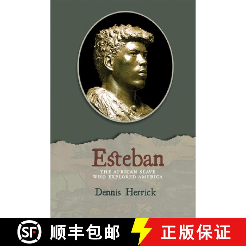 【3-4周达】Esteban: The African Slave Who Explored America [9780826359810]