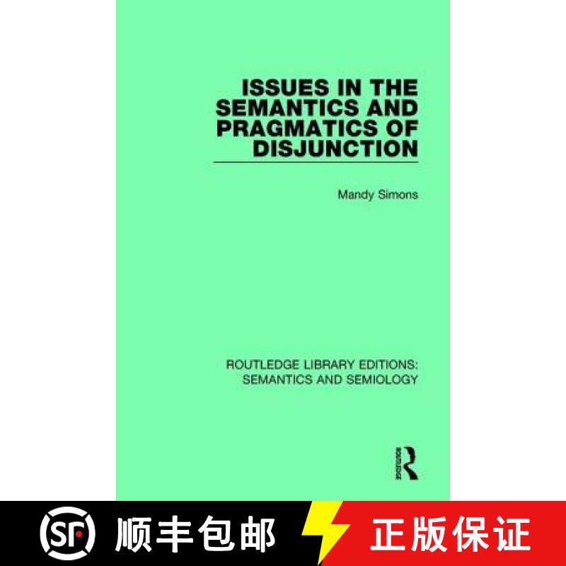 【3-4周达】Issues in the Semantics and Pragmatics of Disjunction [9781138697942]