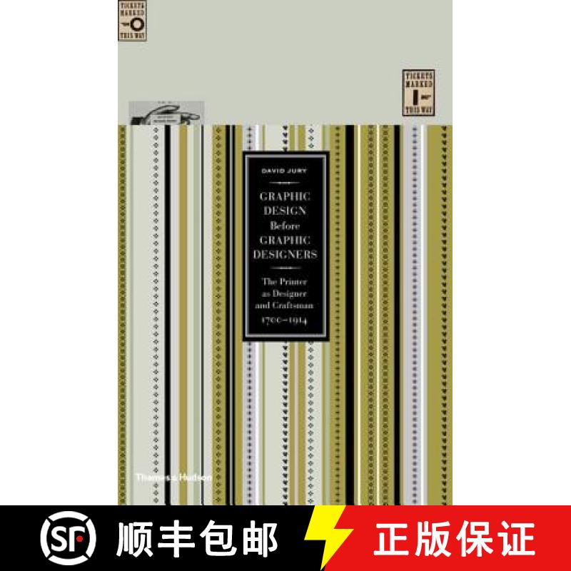 【3-4周达】Graphic Design before Graphic Designers: The Printer as Designer and Craftsman 1700 - 1914 [9780500516461]