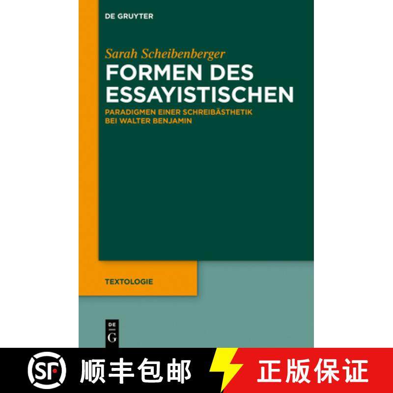 预订 Formen Des Essayistischen: Paradigmen Einer Schreibästhetik Bei Walter Benjamin [9783110715965]