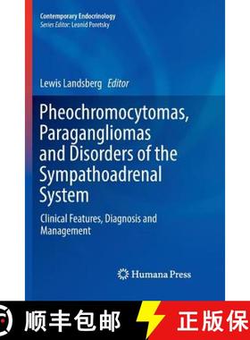 【3-4周达】Pheochromocytomas, Paragangliomas and Disorders of the Sympathoadrenal System : Clinical F... [9783030083571]
