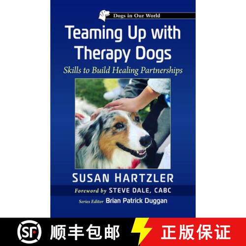 【3-4周达】Teaming Up with Therapy Dogs: Skills to Build Healing Partnerships [9781476697178]