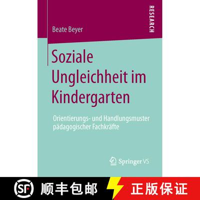 【3-4周达】Soziale Ungleichheit im Kindergarten : Orientierungs- und Handlungsmuster pädagogischer F... [9783658006594]
