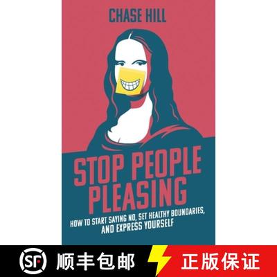 【3-4周达】Stop People Pleasing: How to Start Saying No, Set Healthy Boundaries, and Express Yourself [9781087921501]
